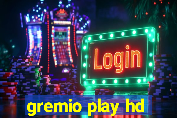 gremio play hd